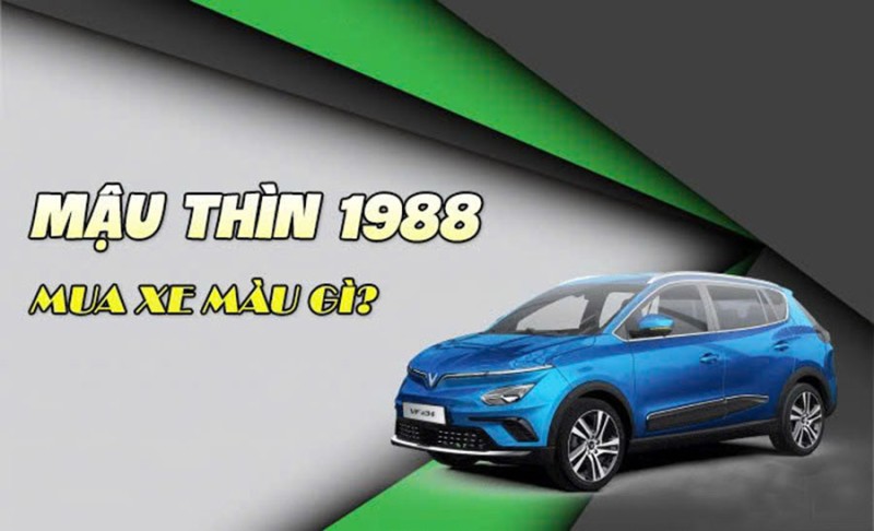 Nam/Nữ Tuổi Mậu Thìn 1988 Hợp Màu Xe Gì? Chọn Xe Phong Thủy